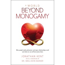 A World Beyond Monogamy (Paperback)