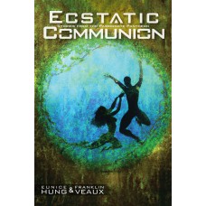 Ecstatic Communion: Stories from the Passionate Pantheon (eBook)
